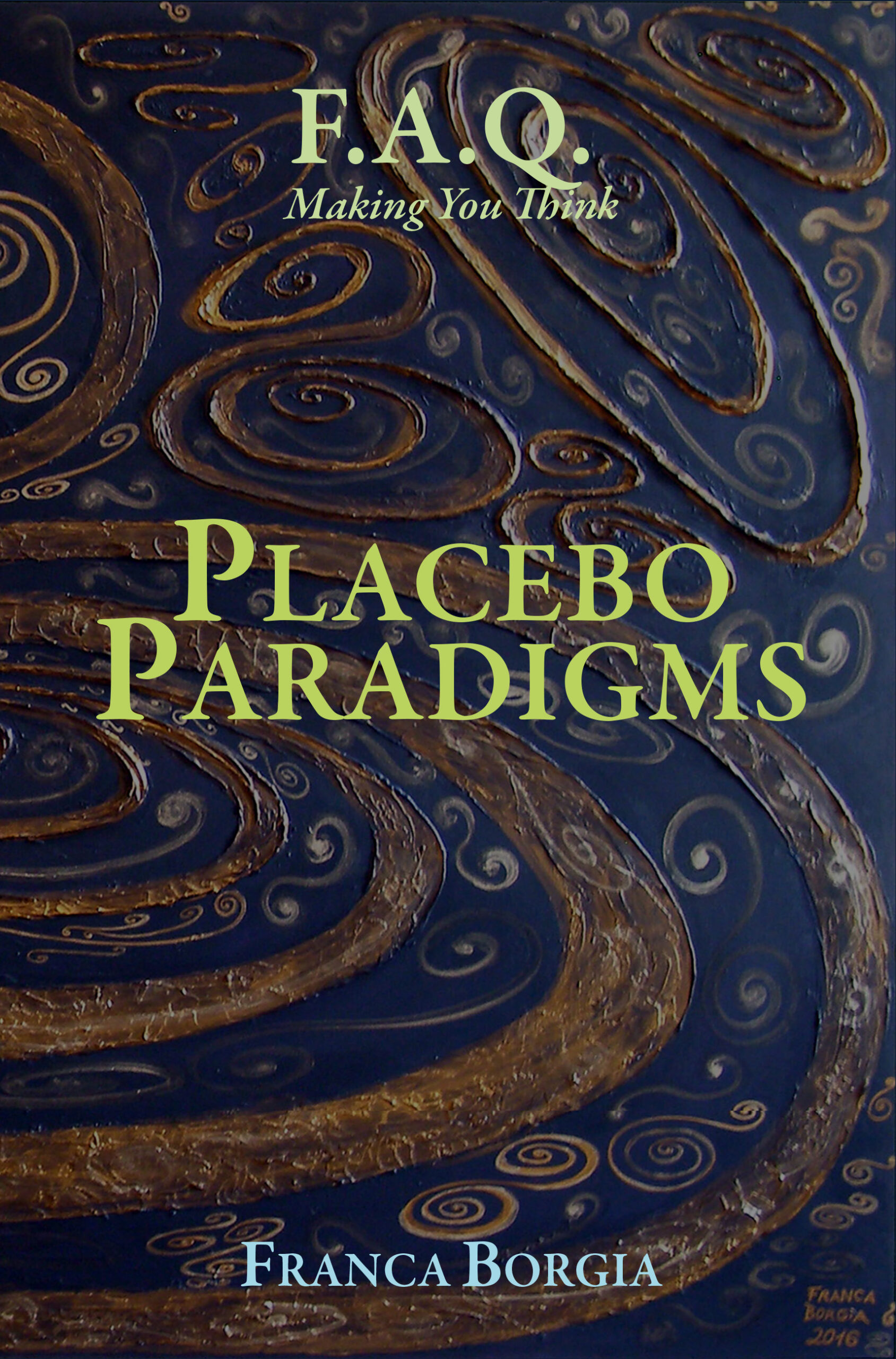 placebo Paradigms by Franca Borgia